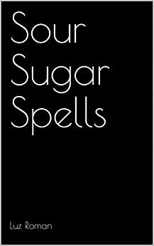 Sour Sugar Spells