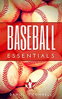 Baseball Essentials: 200  Tips to Play Smart Baseball