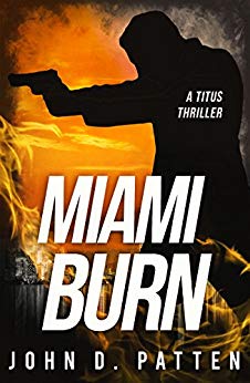 Miami Burn (Titus South Florida Mystery Thriller Series Book 1)
