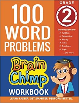 100 Word Problems : Grade 2 Math Workbook (The Brainchimp)