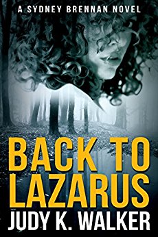 Back to Lazarus: A Sydney Brennan Novel (Sydney Brennan Mysteries Book 1)