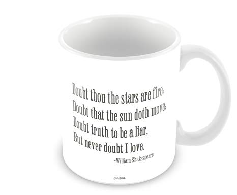 Geek Details Never Doubt I Love William Shakespeare Quote Coffee Mug, 11 oz, White