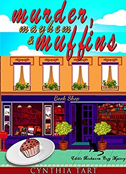Murder, Mayhem And Muffin (Edible Bookworm Café Cozy Mystery Book 1)