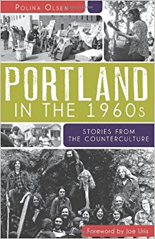 Portland in the 1960s: Stories from the Counterculture