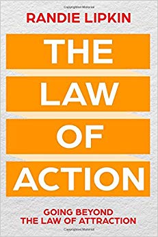 The Law of Action: Going beyond the Law of Attraction