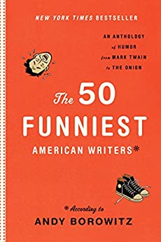The 50 Funniest American Writers: According to Andy Borowitz