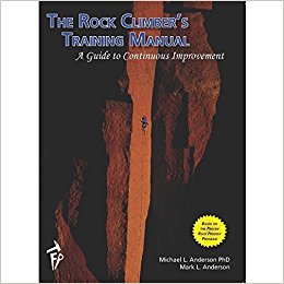 The Rock Climber's Training Manual by Michael L. Anderson PhD, Mark L. Anderson (2014) Paperback