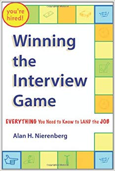 Winning the Interview Game: Everything You Need to Know to Land the Job