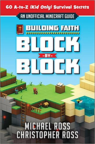 Building Faith Block By Block: [An Unofficial Minecraft Guide] 60 A-to-Z (Kid Only) Survival Secrets
