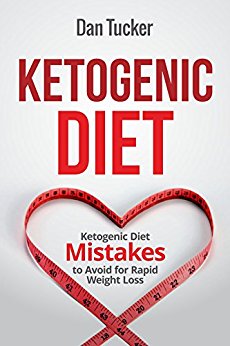 Ketogenic Diet: Ketogenic Diet Mistakes to Avoid for Rapid Weight Loss (Ketogenic Diet for Weight Loss, Ketogenic Diet for Beginners, Diabetes Diet, Paleo Diet, Anti Inflammatory Diet, Low Carb Diet)