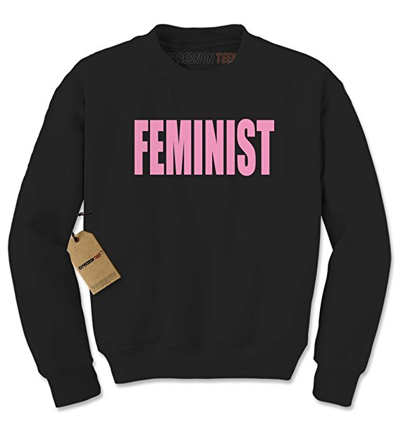 Expression Tees Feminist Feminism Equal Rights Crewneck Sweatshirt