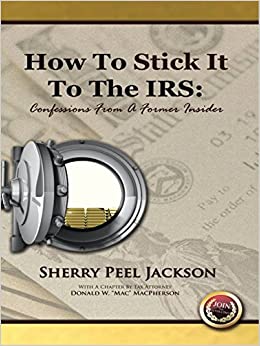 "How To Stick It To The IRS: Confessions From A Former Insider"