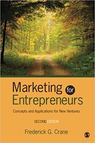 Marketing for Entrepreneurs: Concepts and Applications for New Ventures (Volume 2)