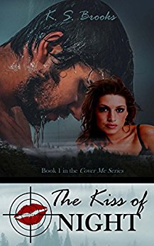 The Kiss of Night (Agent Night Cover Me Series Book 1)