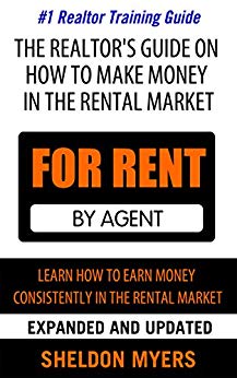 The Realtor's Guide on How to Make Money In The Rental Market Updated and Expanded