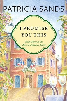 I Promise You This (Love in Provence Book 3)