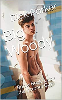 Big Woody: Bonus Book: Larry the Internet Guy