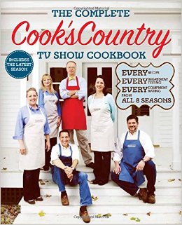 The Complete Cooks Country TV Show Cookbook Season 8 Every Recipe Every Ingredient Testing Every Equipment Rating from the Hit TV Show