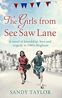 The Girls from See Saw Lane: A novel of friendship, love and tragedy in 1960s Brighton (Brighton Girls Trilogy Book 2)
