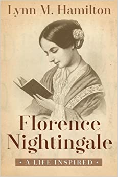Florence Nightingale: A Life Inspired