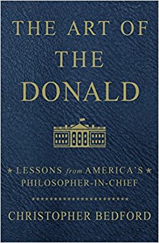 The Art of the Donald: Lessons from America’s Philosopher-in-Chief