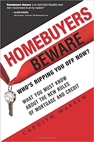Homebuyers Beware: Who¿s Ripping You Off Now?--What You Must Know About the New Rules of Mortgage and Credit