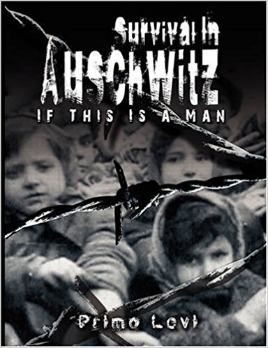 Survival In Auschwitz : If This Is a Man unknown Edition by Primo Levi (2007)
