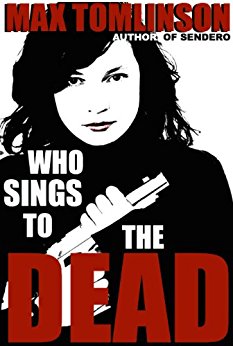 Who Sings to the Dead? (Sendero Mysteries Book 2)