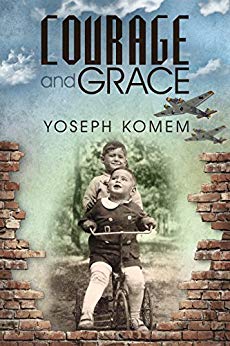 Courage and Grace: Turbulent Journeys from Darkness to Light In the Years 1936-1950 and Beyond