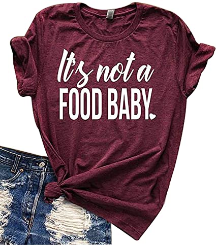 Women Funny It's Not a Food Baby Letters Print T-Shirt Casual Short Sleeve Tee Tops Blouses