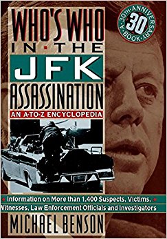 Who's Who In The JFK Assassination: An A to Z Encyclopedia