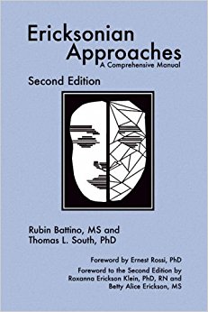 Ericksonian Approaches: A Comprehensive Manual