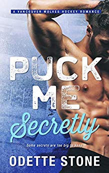 Puck Me Secretly: An Enemies-To-Lovers Sports Romance (A Vancouver Wolves Hockey Romance Book 1)