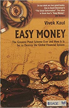 Easy Money: The Greatest Ponzi Scheme Ever and How It Is Set to Destroy the Global Financial System
