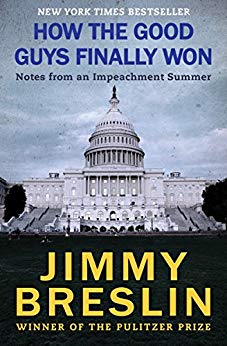 How the Good Guys Finally Won: Notes from an Impeachment Summer