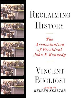 Reclaiming History: The Assassination of President John F. Kennedy