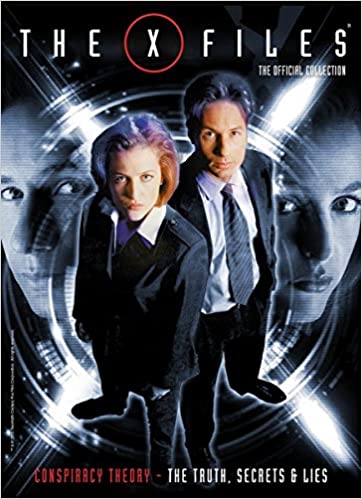 The X-Files: The Official Collection Volume 3 - Conspiracy Theory - The Truth, Secrets & Lies